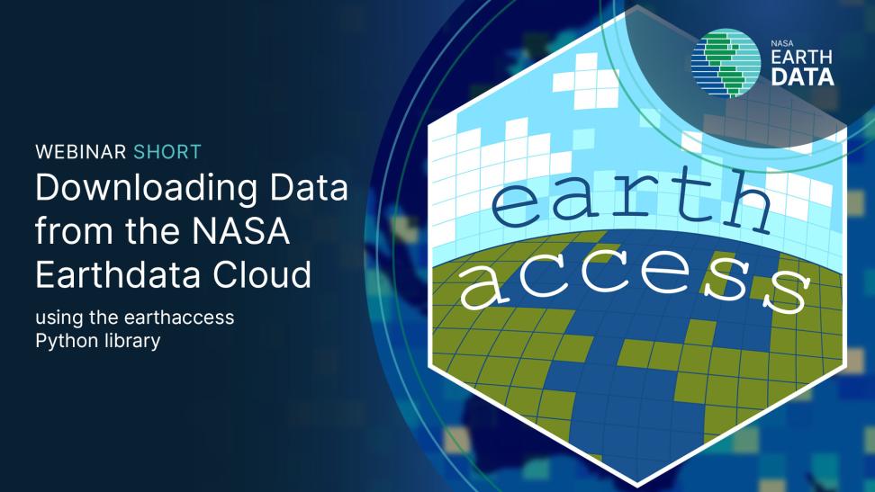 The earthaccess logo is on the right. The webinar title, "Downloading data from the NASA Earthdata Cloud using the earthaccess Python library" is on the left.